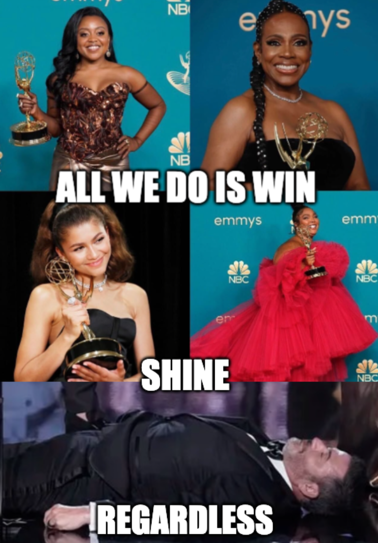 All we do is win, shine regardless Emmy's meme