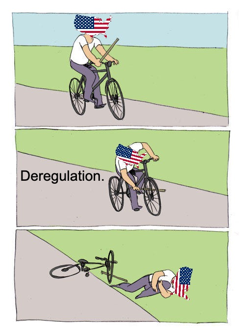 The United States failing from deregulation meme
