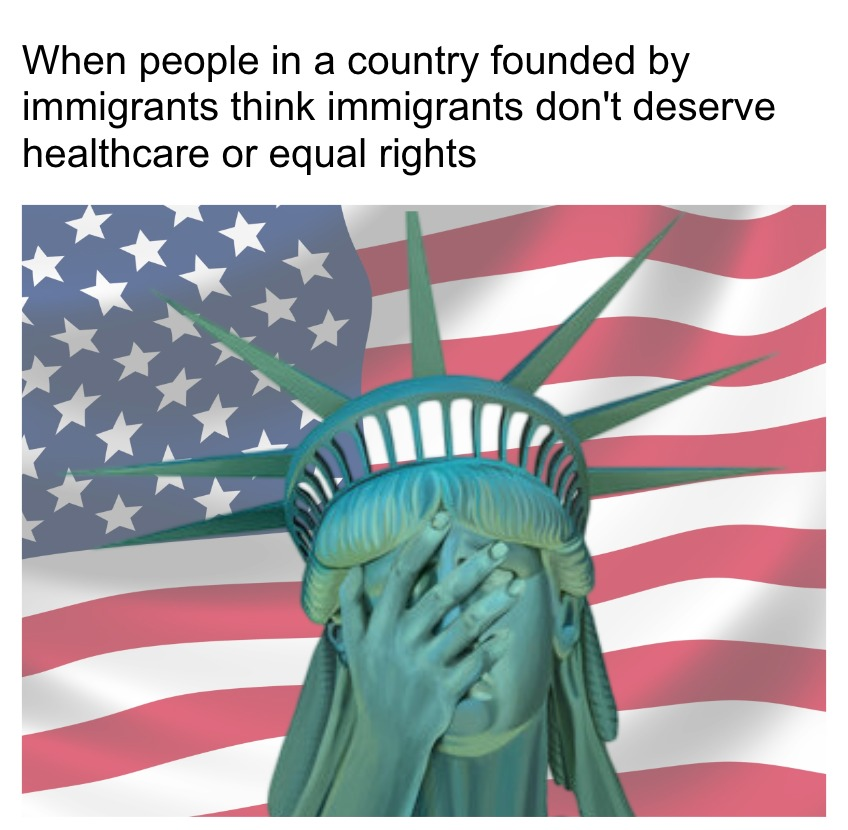 When people in a country founded by immigrants think immigrants don't deserve equal rights meme