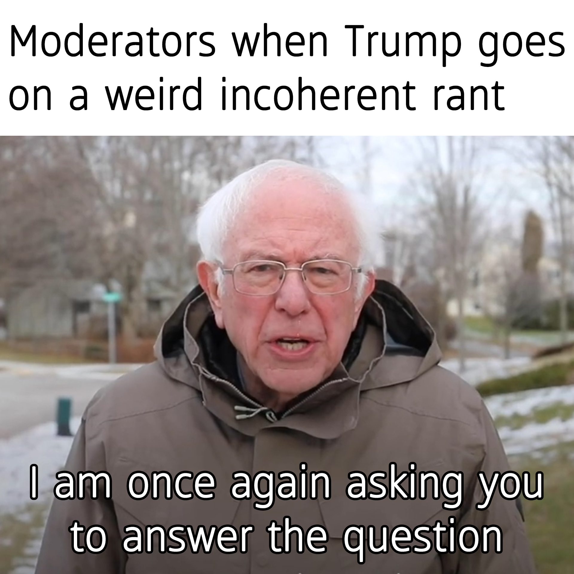 I am once again asking you to answer the question meme