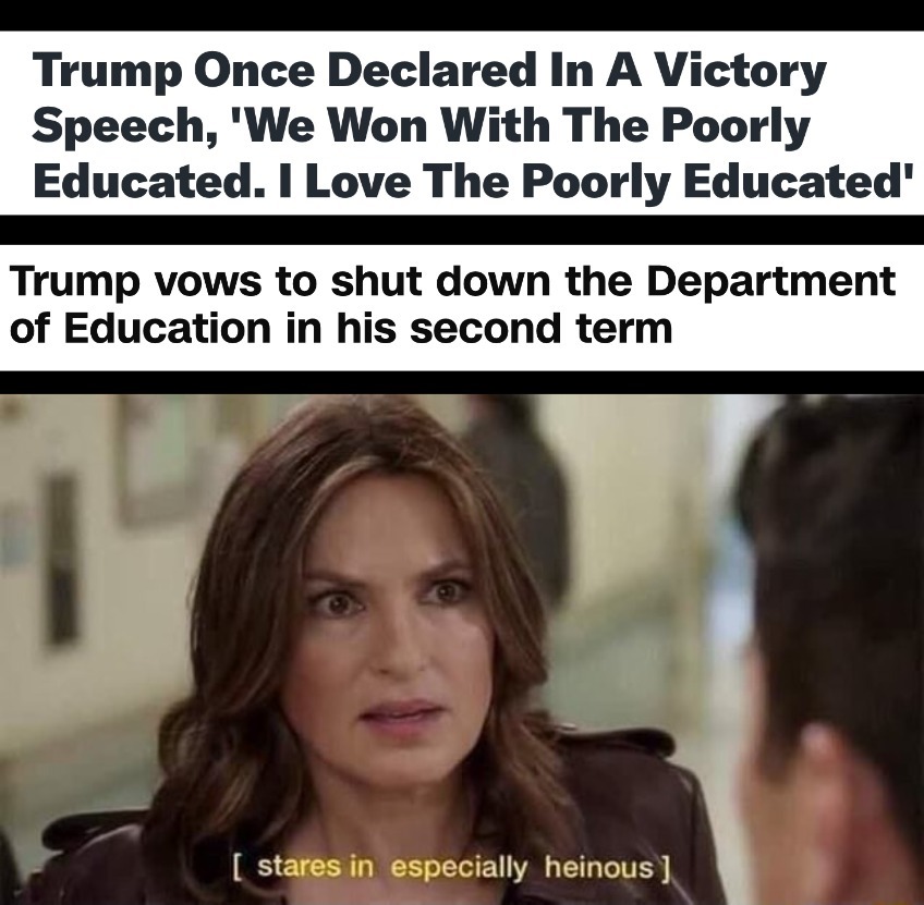SVU Trump loves the poorly educated aft meme